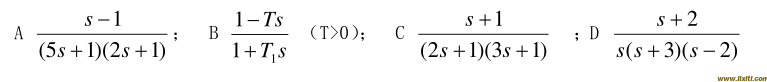 下列开环传递函数所表示的系统，属于最小相位系统的是（ ）。